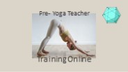 Pre- Yoga Teacher Training Online
