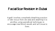 Facial Scar Revision in Dubai