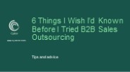 Pre-B2B Sales Outsourcing: 6 Must-Know Tips