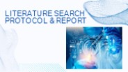 Literature Search Protocol & Report