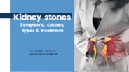 Kidney Stones Causes, Symptoms and treatment options