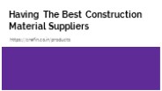 Having The Best Construction Material Suppliers