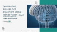Neurosurgery Devices And Equipment Market Key Trends