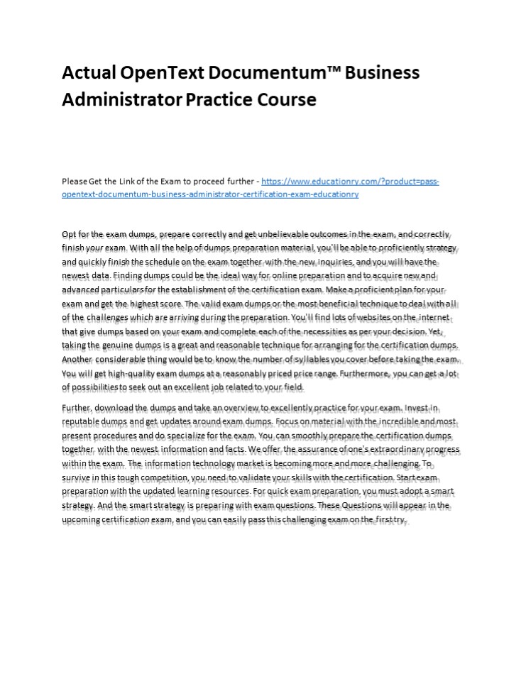 Actual OpenText Documentum™ Business Administrator Practice Course