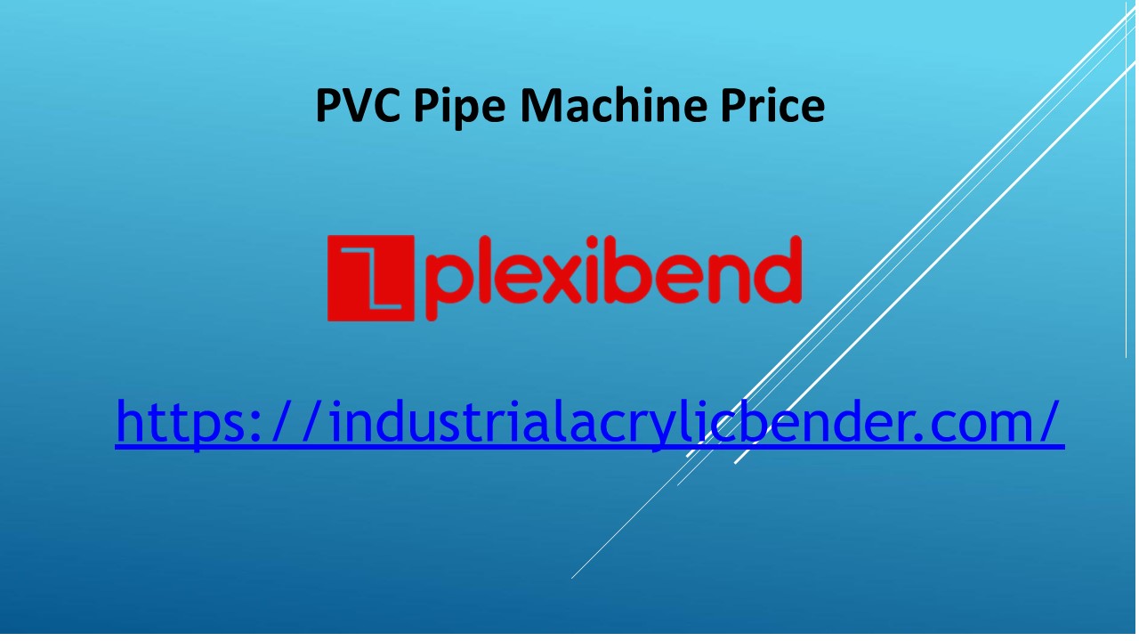 PPT Pvc Pipe Machine Price PowerPoint presentation free to download