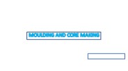 Moulding and core making