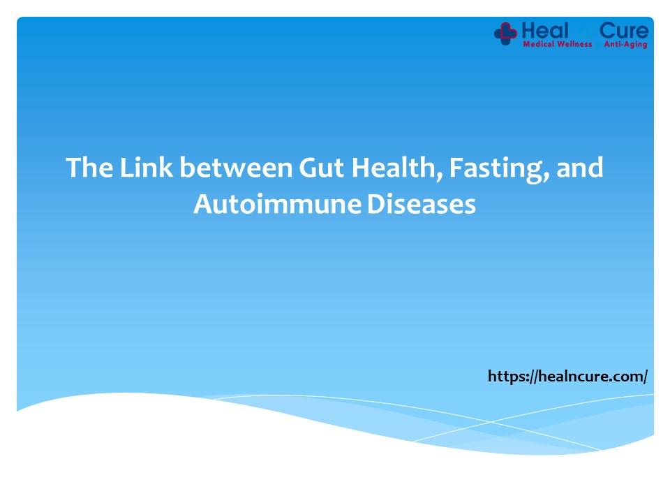The Link between Gut Health, Fasting, and Autoimmune Diseases