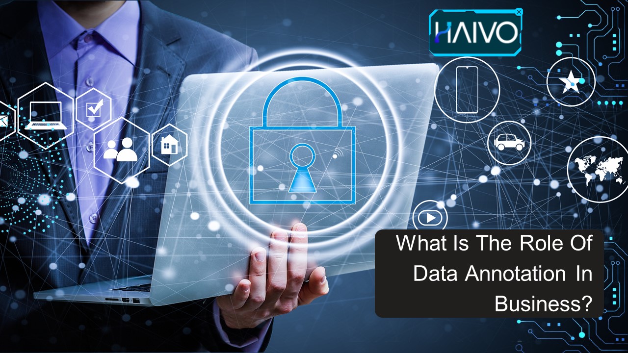 What is the Role of Data Annotation in Bussiness