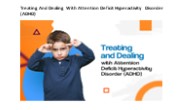 Treating And Dealing With Attention Deficit Hyperactivity Disorder (ADHD)