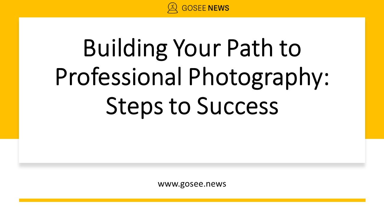 Find the Best Professional Photographer : GoSee NEWS