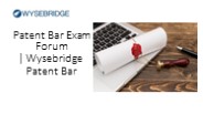 Patent Bar Exam Forum | Wysebridge Patent Bar