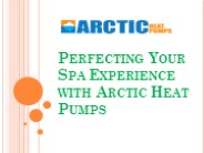 Perfecting Your Spa Experience with Arctic Heat Pumps