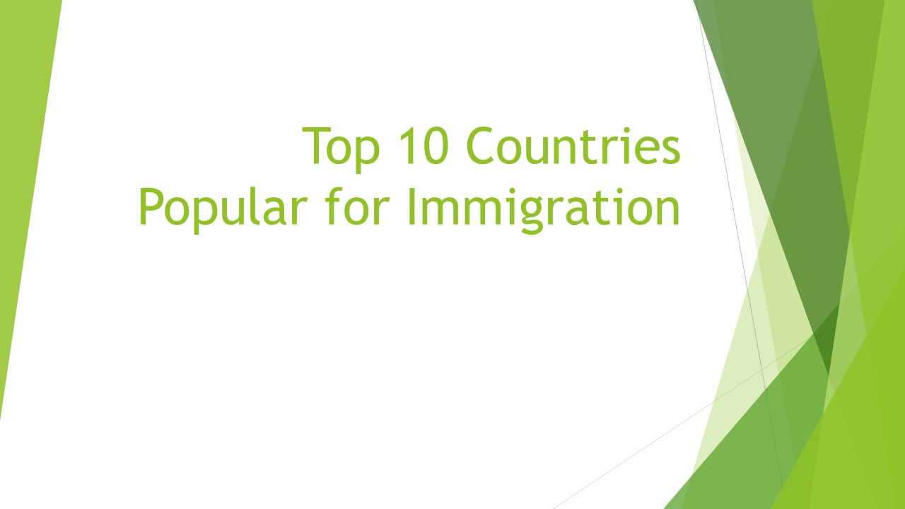 Top 10 Countries Popular for Immigration