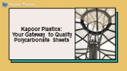 Kapoor Plastics Your Gateway to Quality Polycarbonate Sheets