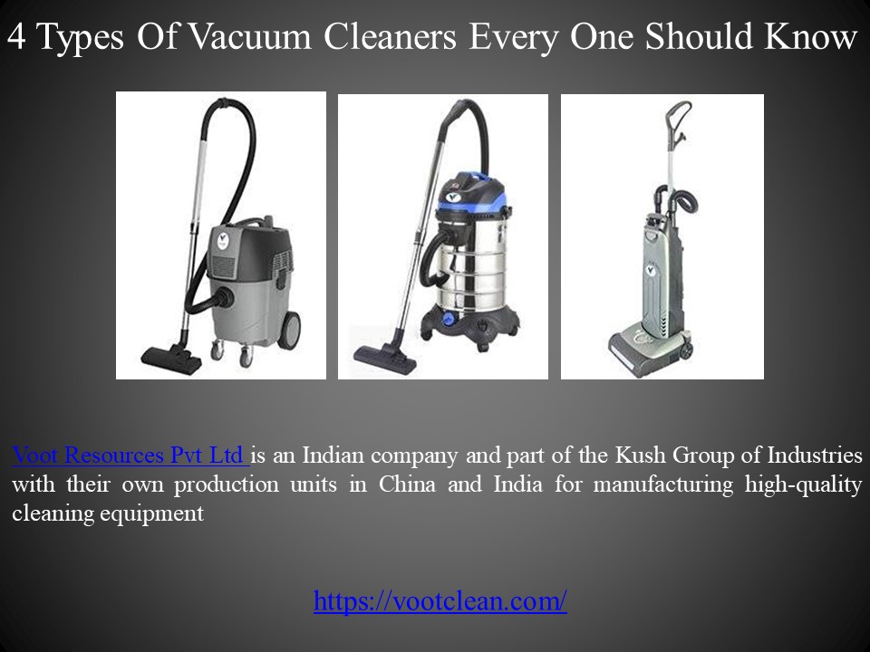 PPT 4 Types Of Vacuum Cleaners Every One Should Know PowerPoint
