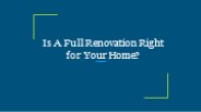 Is A Full Renovation Right for Your Home?