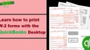Walkthrough to Print W-2 forms in QuickBooks Desktop