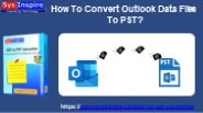How To Convert Outlook Data Files To PST?