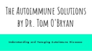 The Autoimmune Solutions by Dr. Tom O'Bryan