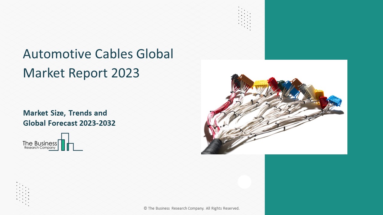 PPT Automotive Cables Global Market Report 2023 PowerPoint