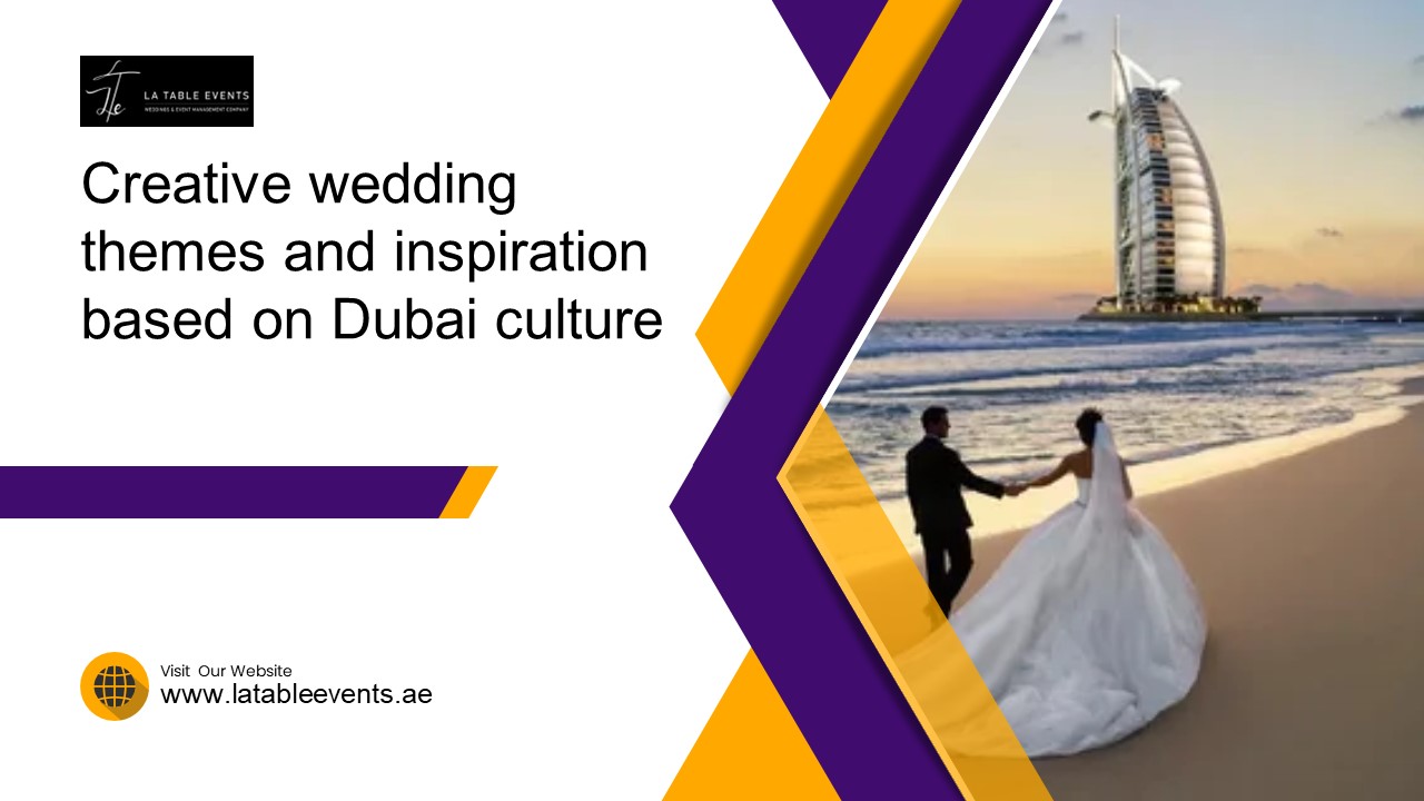 Creative wedding themes and inspiration based on Dubai culture