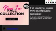 Fall into Style Explore MINI BERNI Latest Collection!