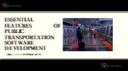 Essential Features of Public Transportation Software Development