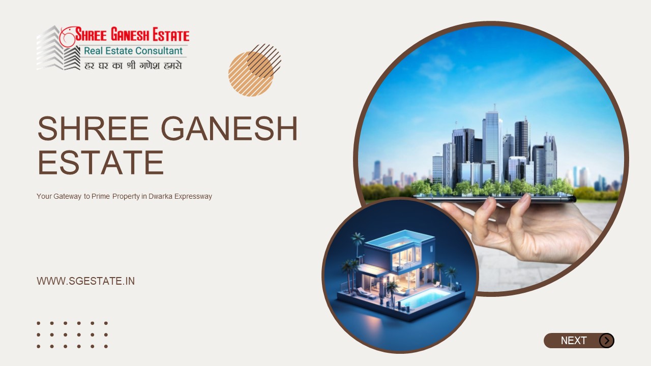 Best Property on Dwarka Expressway at Shree Ganesh Estate