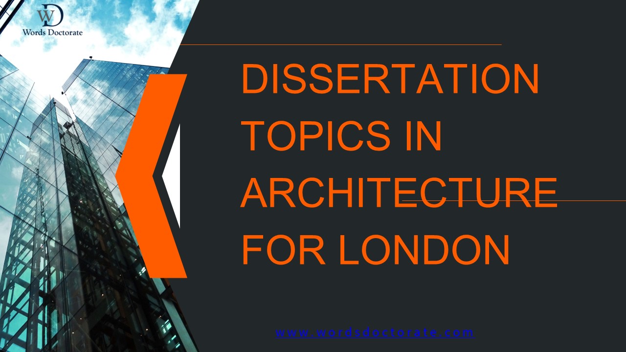 Dissertation Topics In Architecture for London