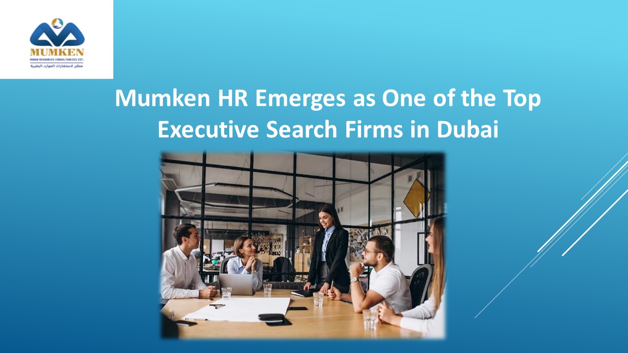 Top Executive Search Firms in Dubai - Mumken HR