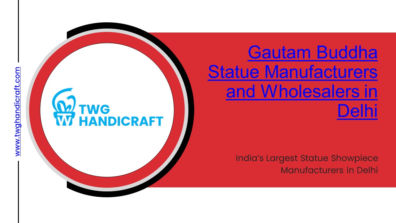 Gautam Buddha Statue Suppliers in Delhi