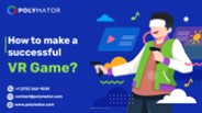 How to make a successful VR Game? | Polymator