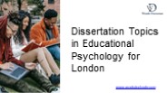 Dissertation Topics in Educational Psychology for London