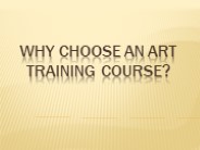 Why Choose an Art Training Course?