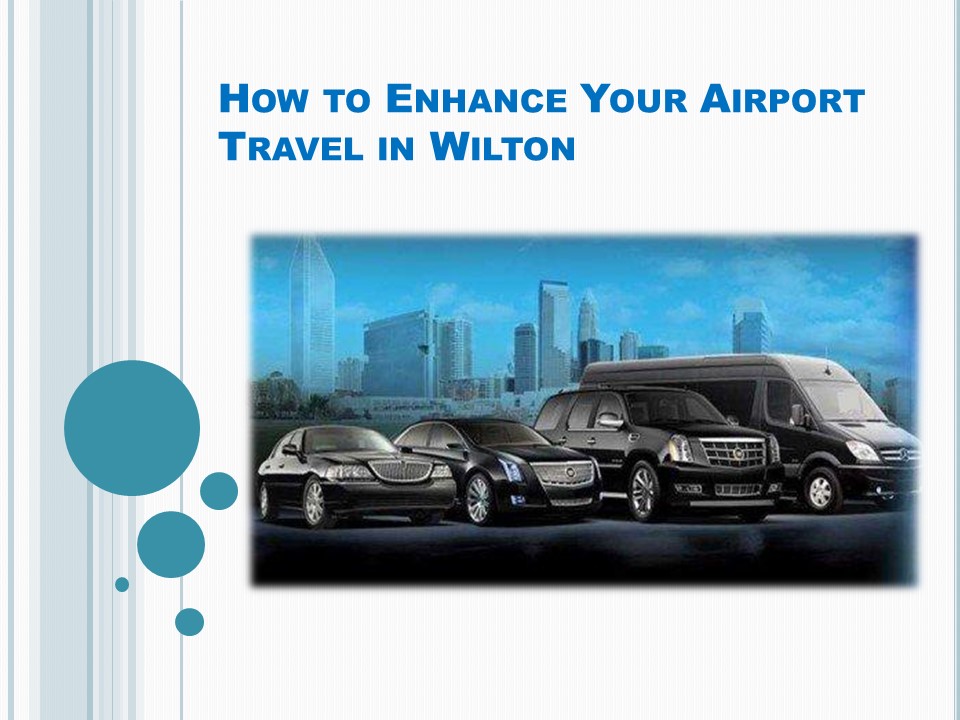 How to Enhance Your Airport Travel in Wilton