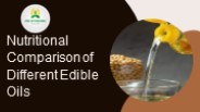 Nutritional Comparison of Different Edible Oils