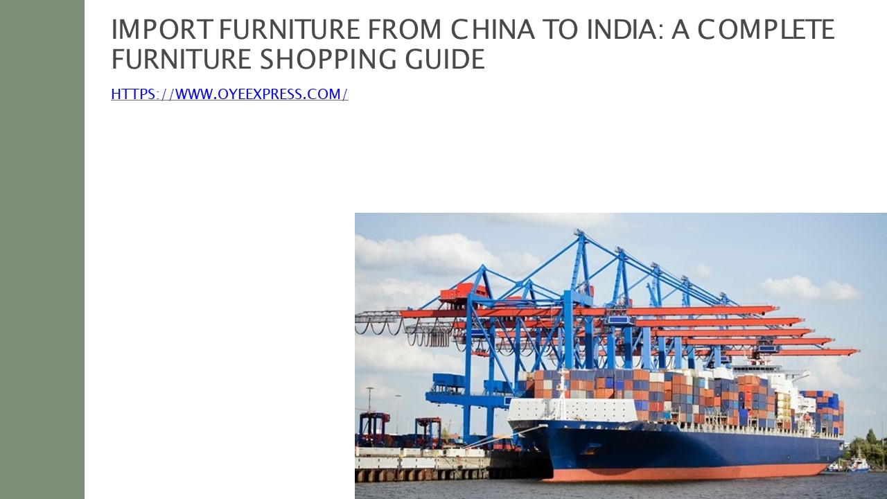 PPT Import Furniture from China to India A Complete Furniture
