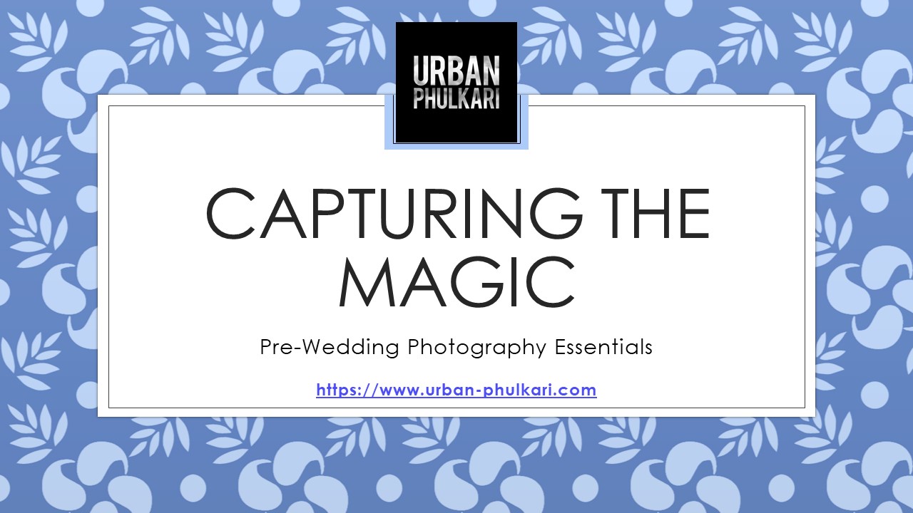 Capturing Love's Prelude: Urban Phulkari, Your Pre-Wedding Photographer in the USA!