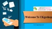 Welcome To UKgoshop