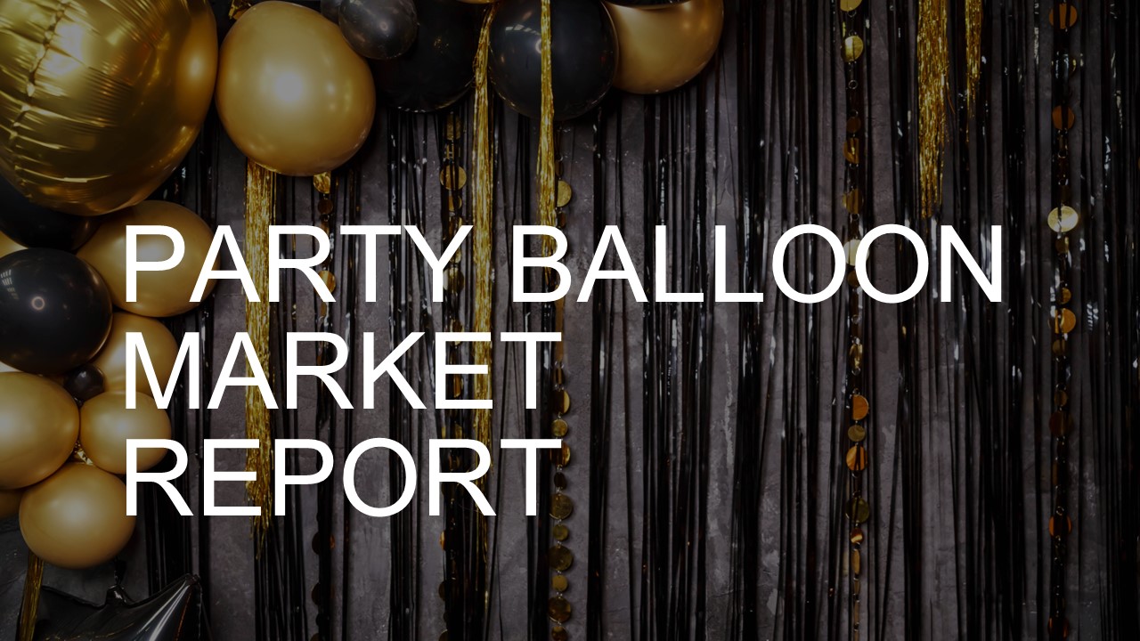 Party Balloon Market Report