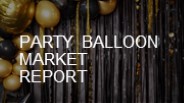 Party Balloon Market Report