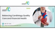 Balancing Cardiology Quality Care and Financial Health