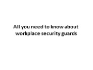 All you need to know about workplace security