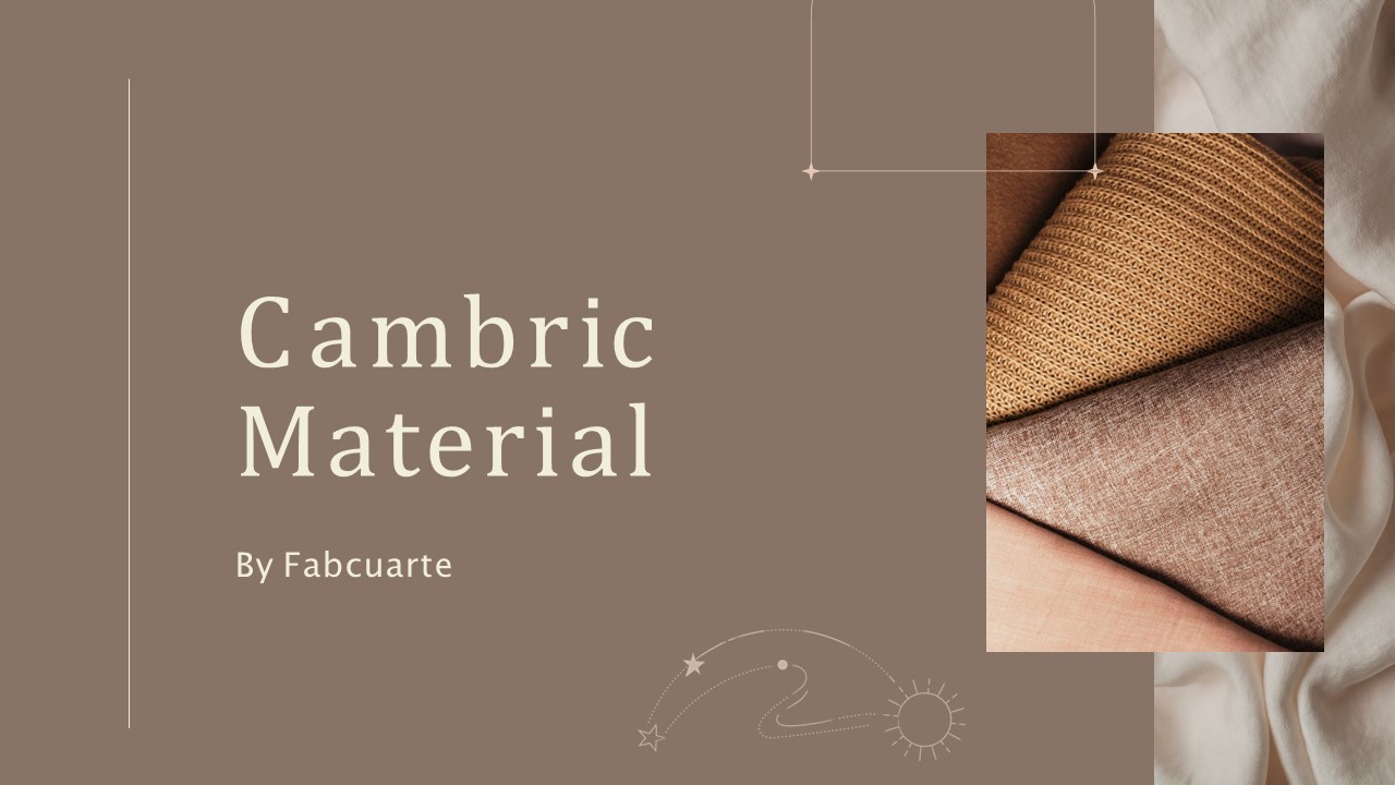 Cambric Material