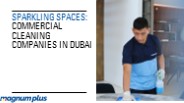 Sparkling Spaces: Commercial Cleaning Companies in Dubai