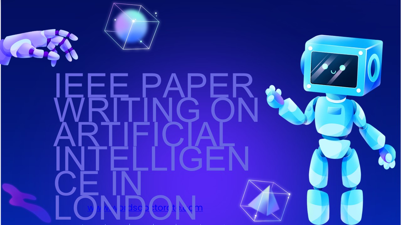 IEEE Paper Writing on Artificial Intelligence in London