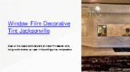 Window Film Decorative Tint Jacksonville