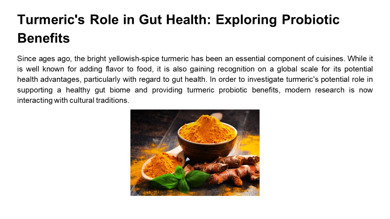 Turmeric's Role in Gut Health: Exploring Probiotic Benefits