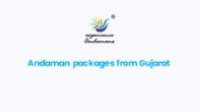 Andaman packages from gujarat