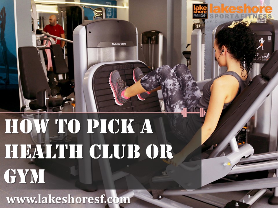 How to Pick a Health Club or Gym
